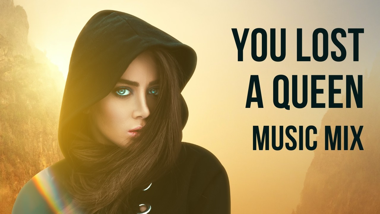 YOU LOST A QUEEN
