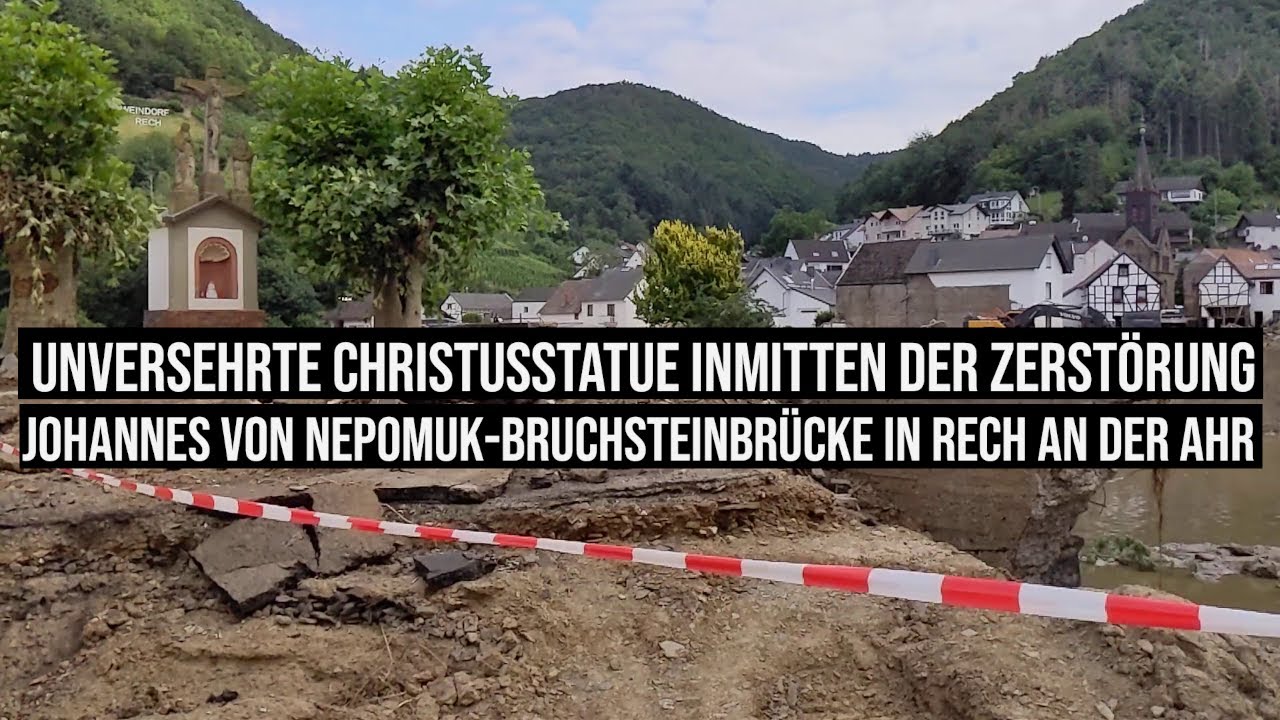 Heile Jesus Statue inmitten der Zerstörung: Johannes von Nepomuk Bruchsteinbrücke in Rech an der Ahr
