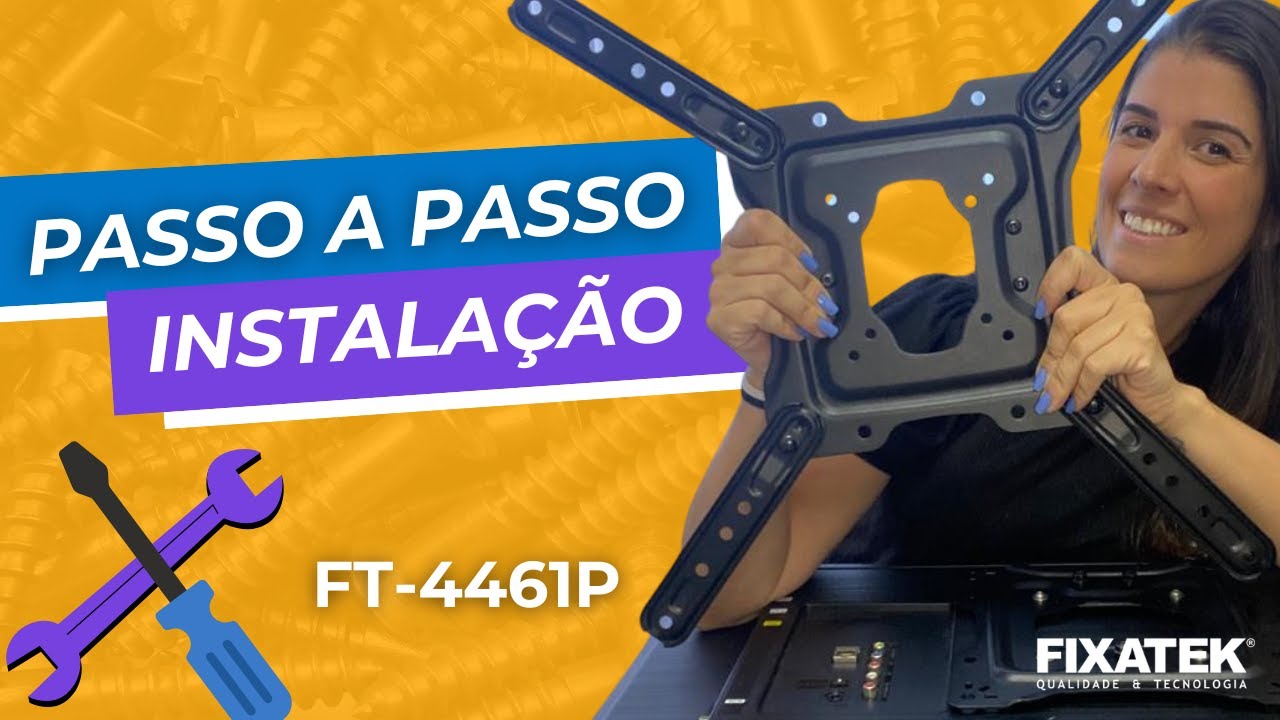 PASSO A PASSO Super Fácil Para uma Instalação PROFISSIONAL Do Suporte Articulado FT-4461P FIXATEK