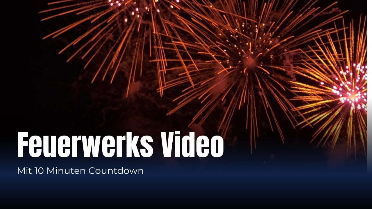 Feuerwerks Video mit 10 Minuten Countdown für Silvester | TravelFreund.