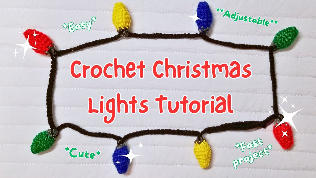 Crochet Christmas Lights Tutorial