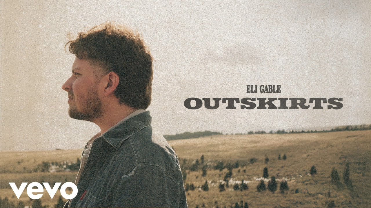 ELI GABLE - Outskirts (Official Audio)