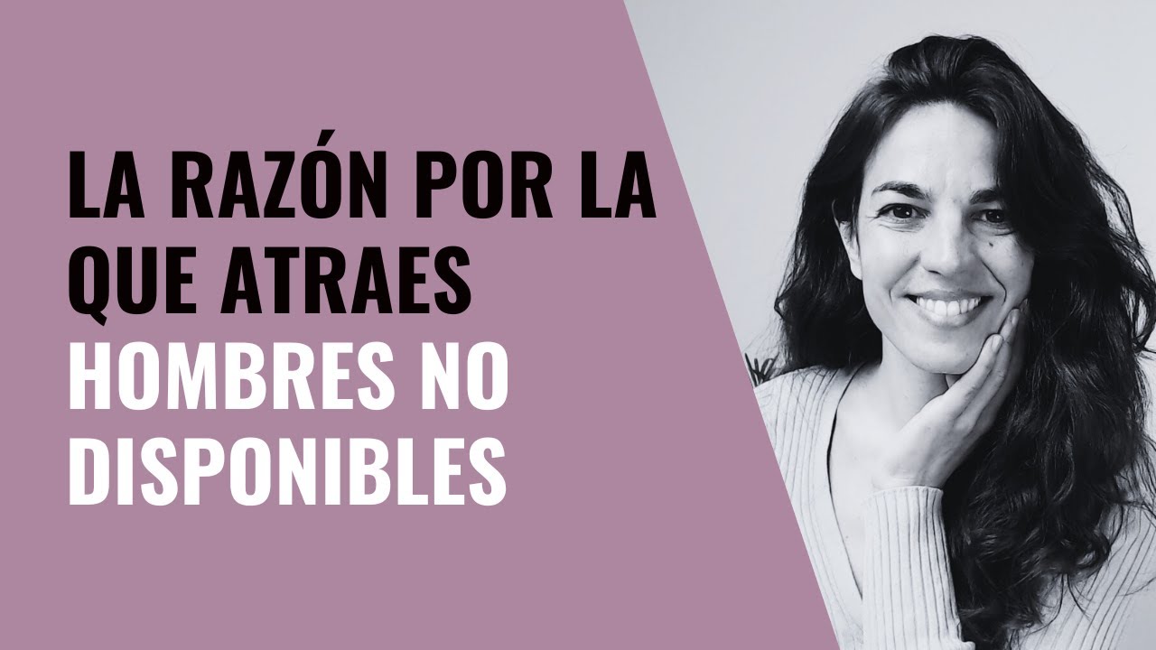 🤕Qué HERIDA me refleja estar con HOMBRES NO DISPONIBLES