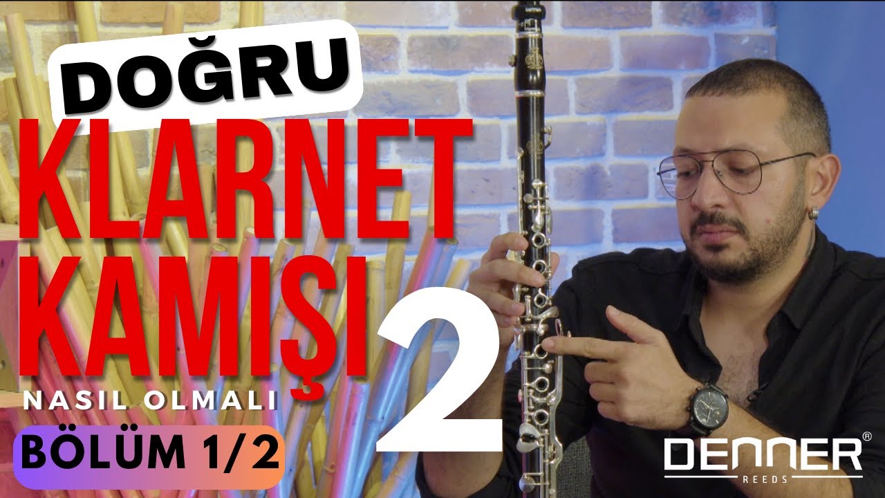 Doğru Klarnet Kamışı Nasıl Olmalı! 1. Bölüm/2.Kısım Denner ve Ömercan Bolluk' un Ortak Söyleşisi