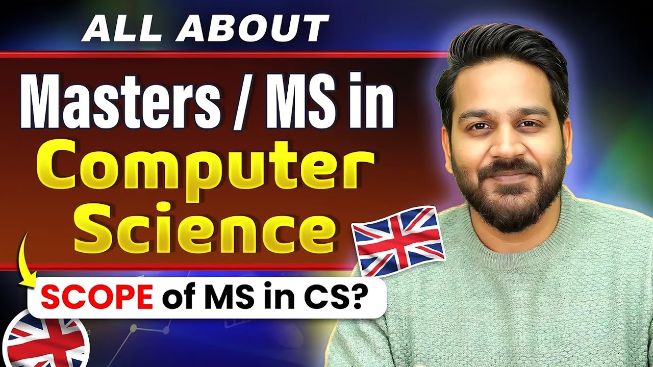 MS in Computer Science in UK | Fees 2026, Eligibility, Universities, Scope & Jobs in UK