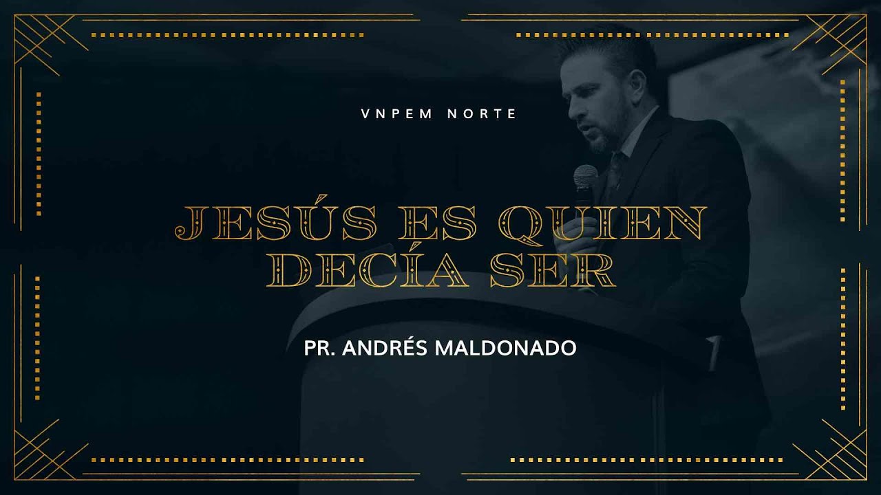 Jesus es quien dacia Ser | P.r | VNPEM Norte