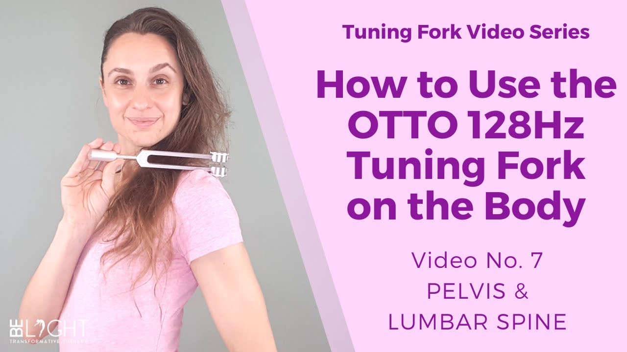 How to Use the OTTO 128Hz Tuning Fork on Your Body (No. 7 PELVIS & LUMBAR SPINE) - Sound Healing