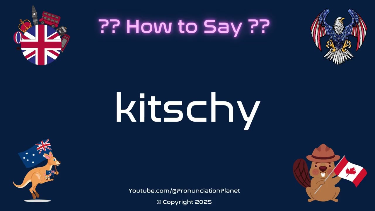 🎨🖼️ How to Pronounce kitschy? (CORRECTLY) | Pronunciation Planet