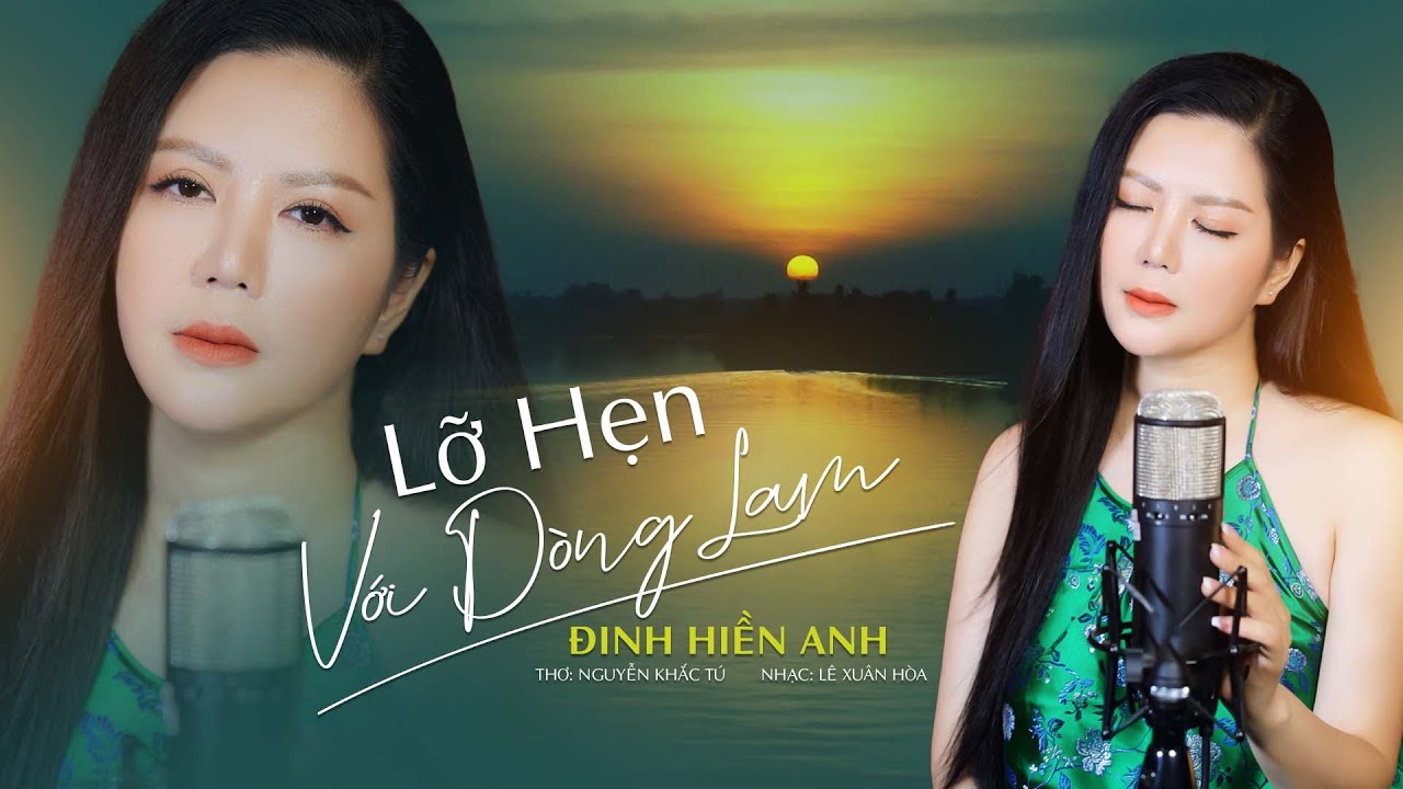 LỠ HẸN VỚI DÒNG LAM- ĐINH HIỀN ANH