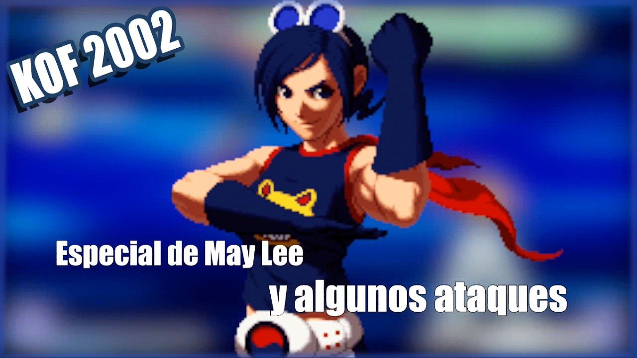 Como hacer el especial de May Lee | KOF 2002 Magic Plus