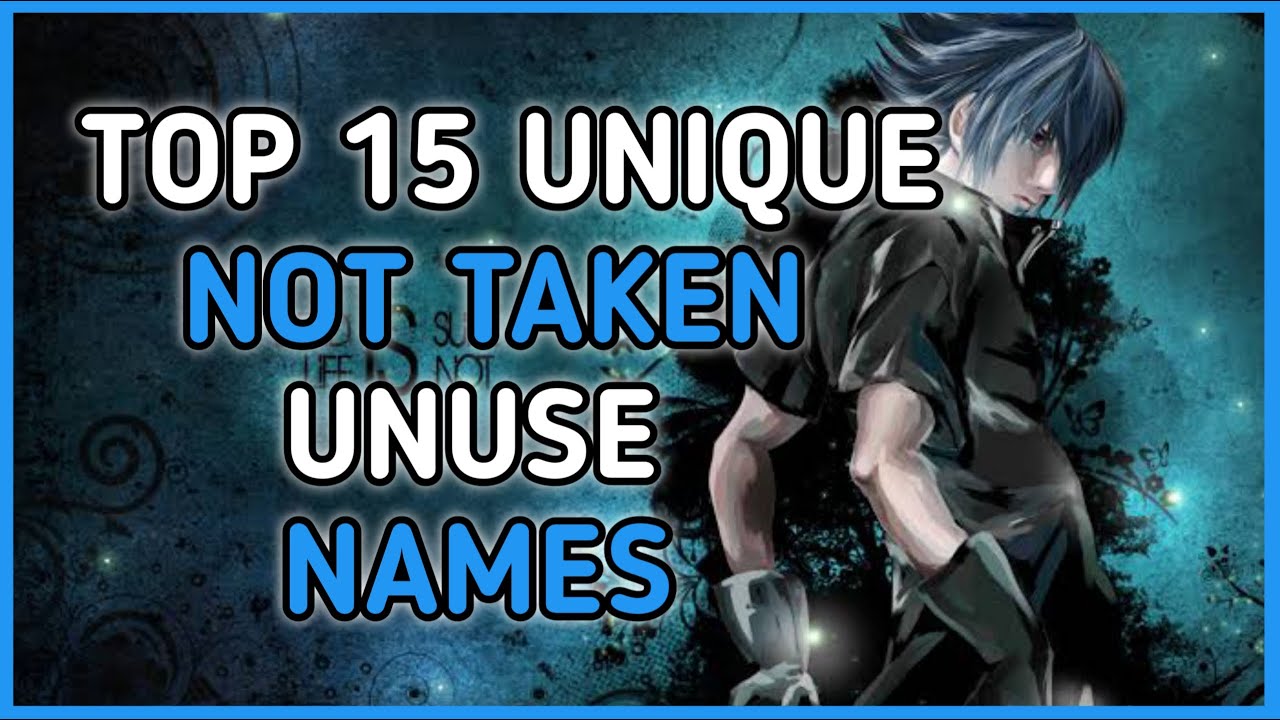 Top 15 Unique Names || Not Taken || Unused names || Rey303