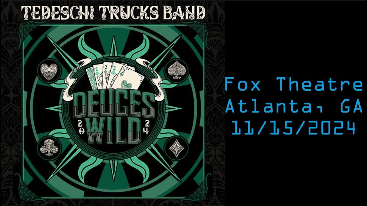 Tedeschi Trucks Band @ Fox Theatre, Atlanta, GA 11/15/2024 (Full Concert w/ video)