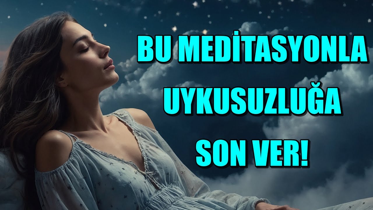 UYKUSUZLUĞA BU MEDİTASYONLA SON VER