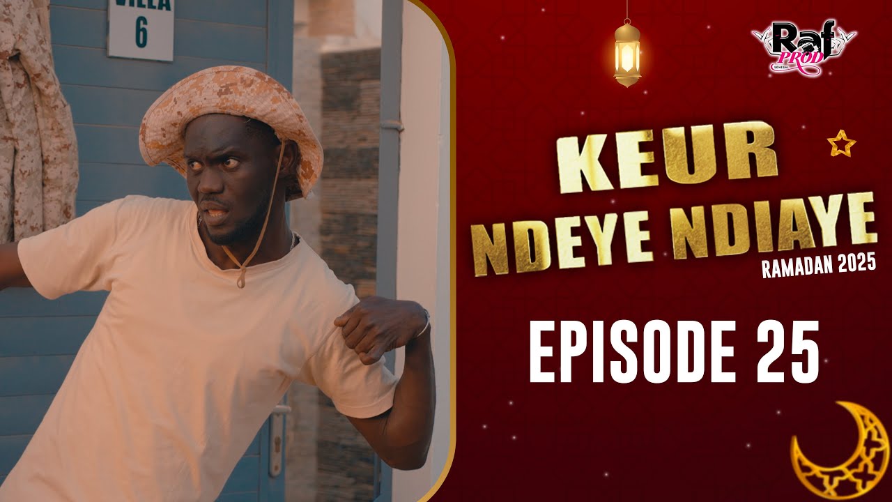 Ramadan Keur Ndeye Ndiaye (Saison 3) - EPISODE 25