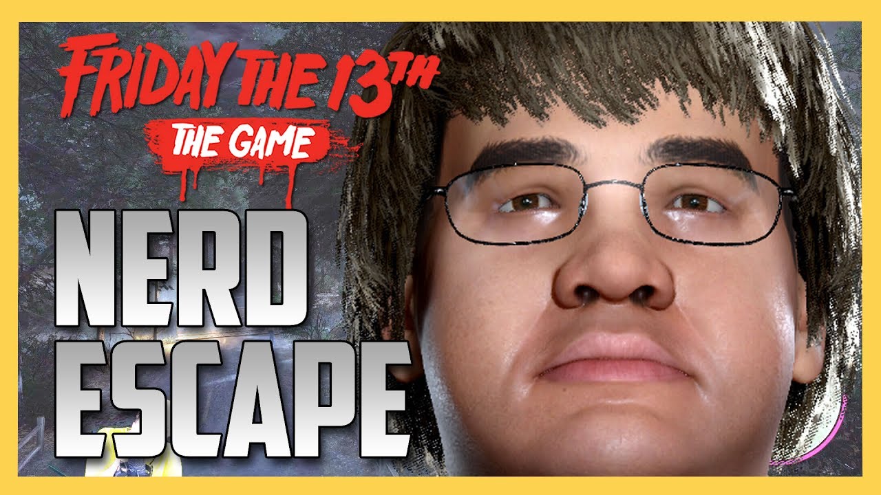 Nerd Escape! Friday the 13th The Game | Swiftor