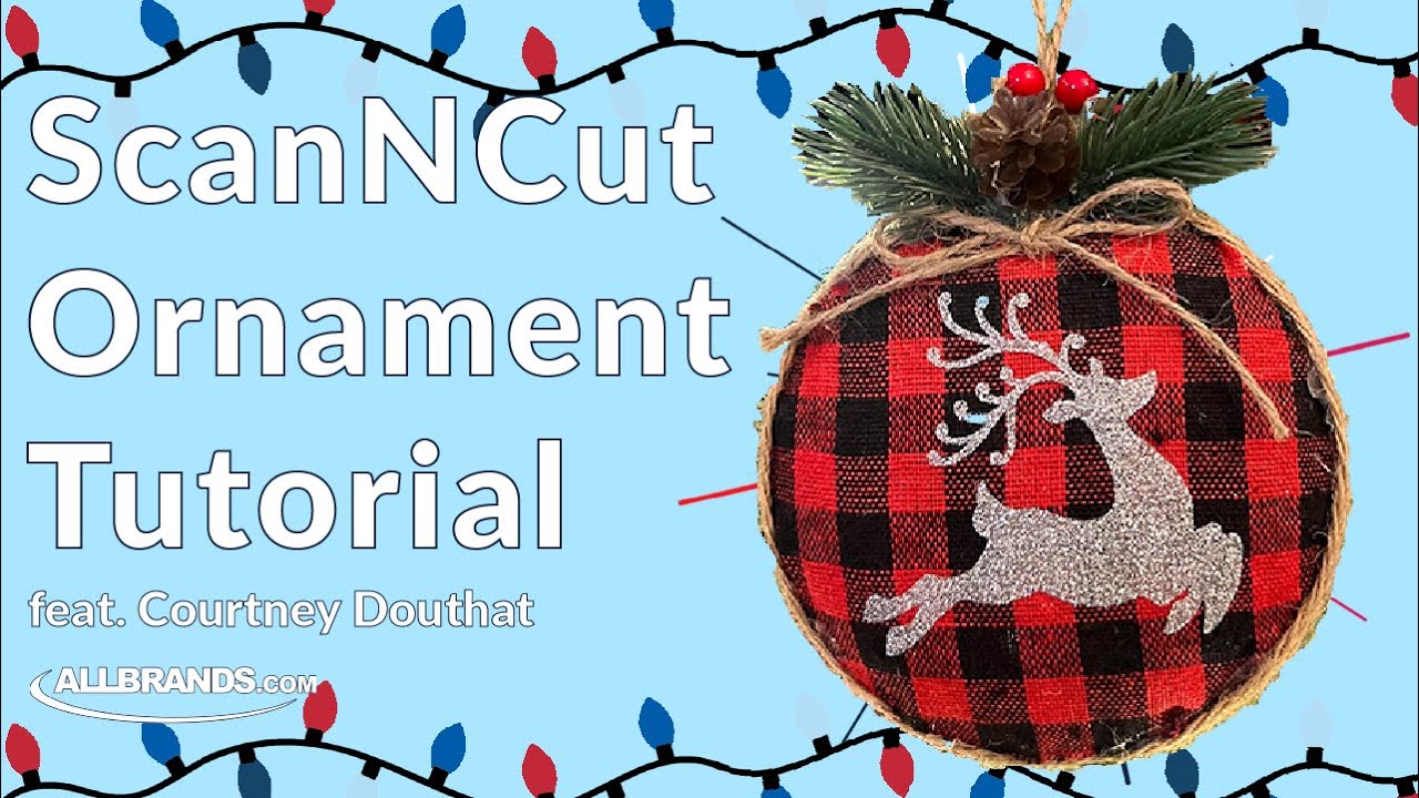 SCANNCUT ORNAMENT TUTORIAL 🎄 | Cutting Up with Courtney