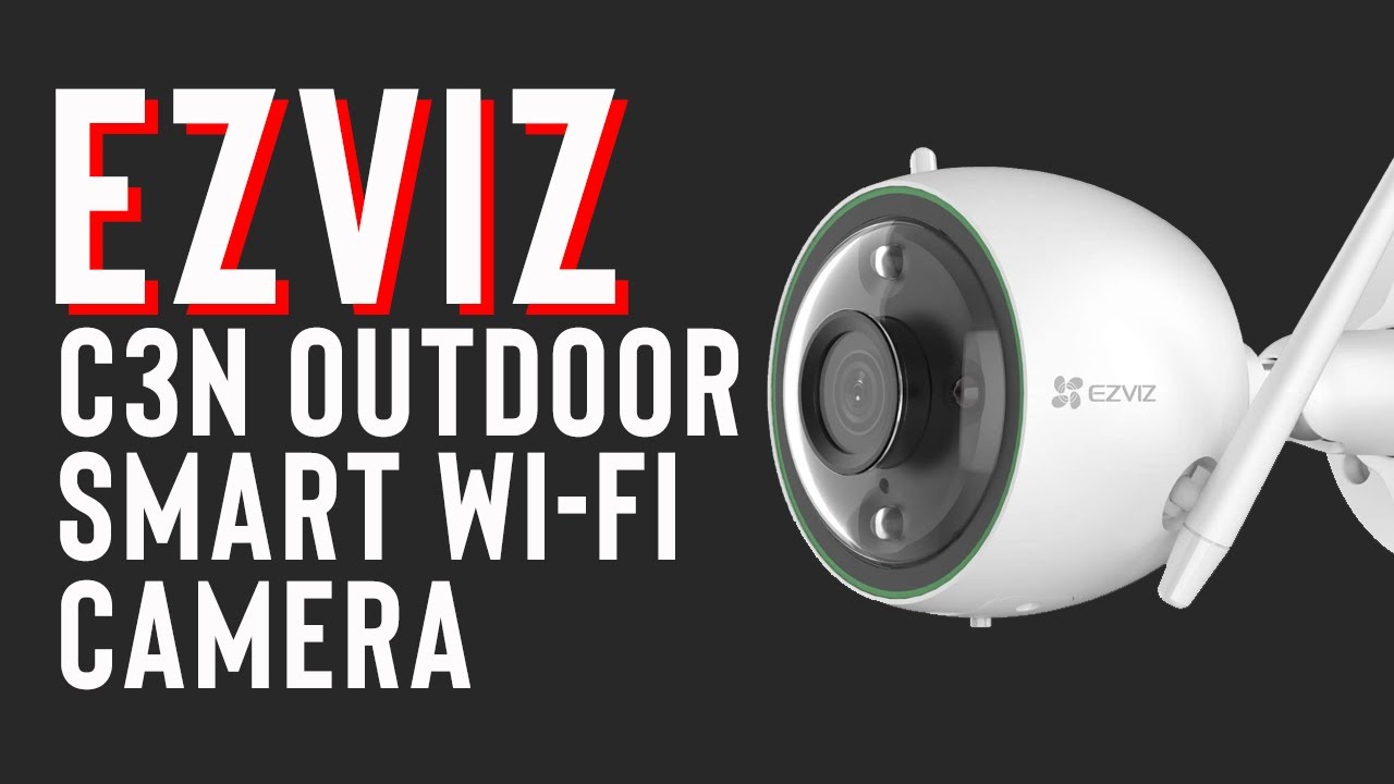 Review: EZVIZ C3N Outdoor Smart Wi-Fi Camera (with Colour Night Vision)