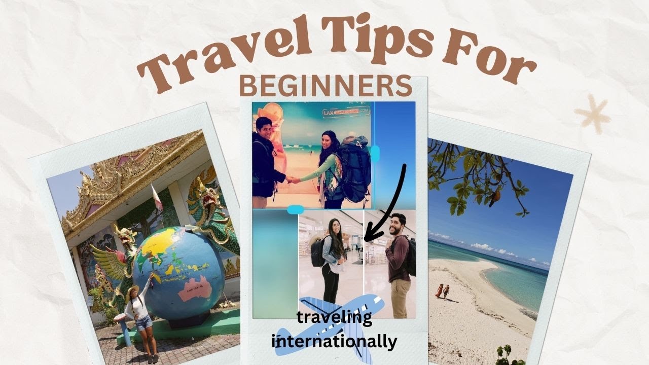 Basic Travel Tips for beginners| Helpful tips for first time travelers