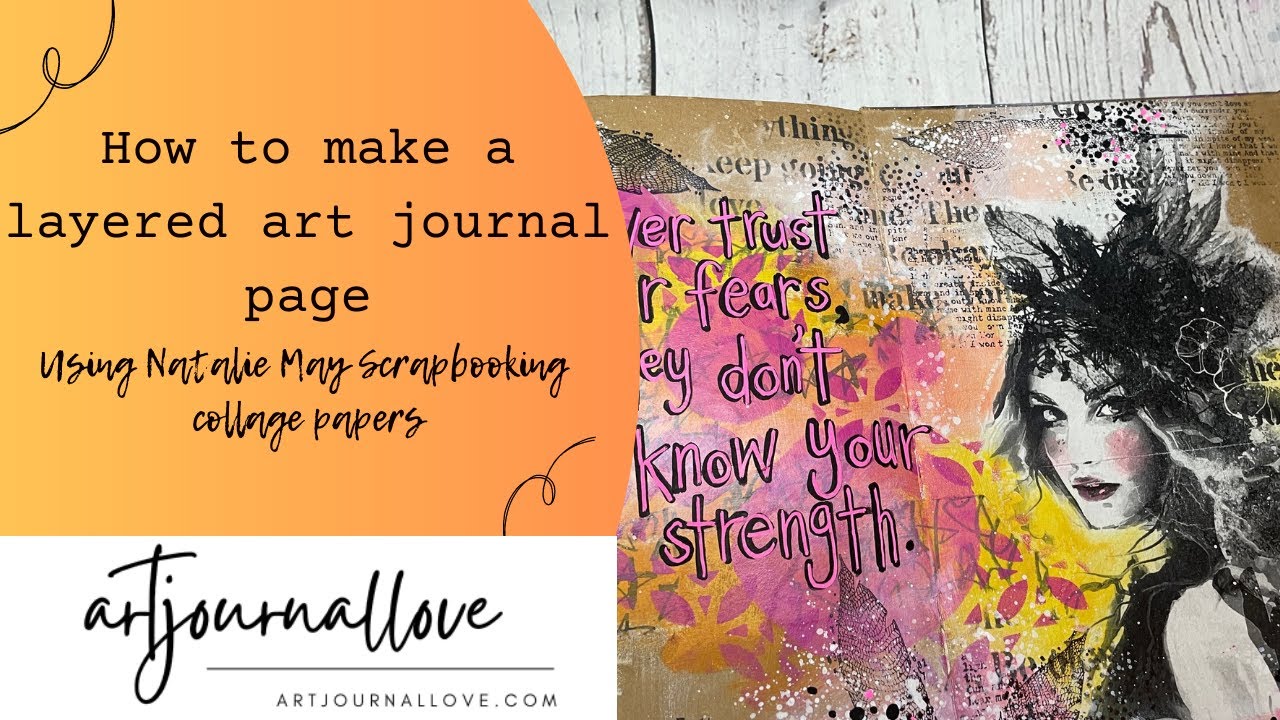 How to make a layered art journal page- Using Natalie May collage papers