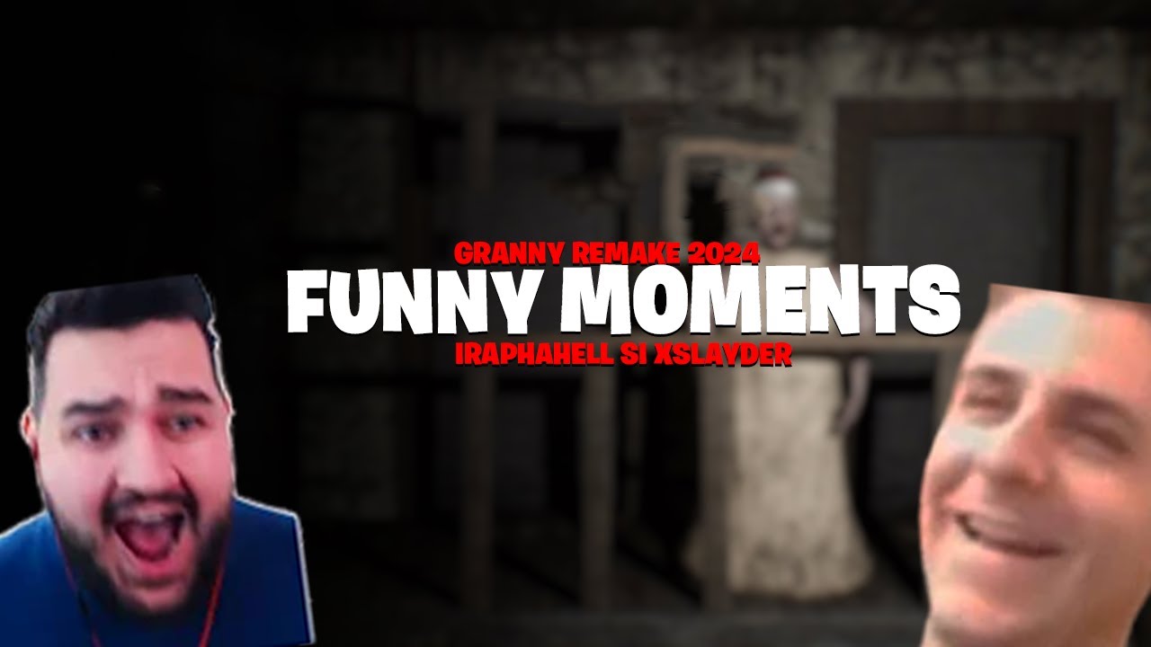 Granny Remake Rage & Funny Moments cu xSlayder si iRaphahell