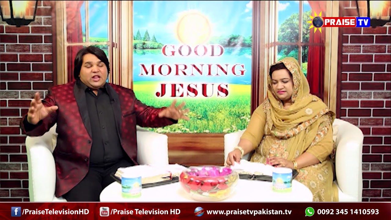 Ep # 19 Good Morning Jesus with Mr  & Mrs  Pastor Shahzad @ www praisetvpakistan tv