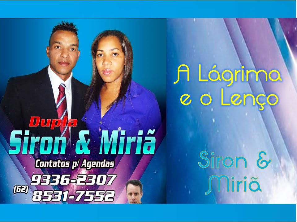 A Lágrima e o Lenço - Siron & Miriã