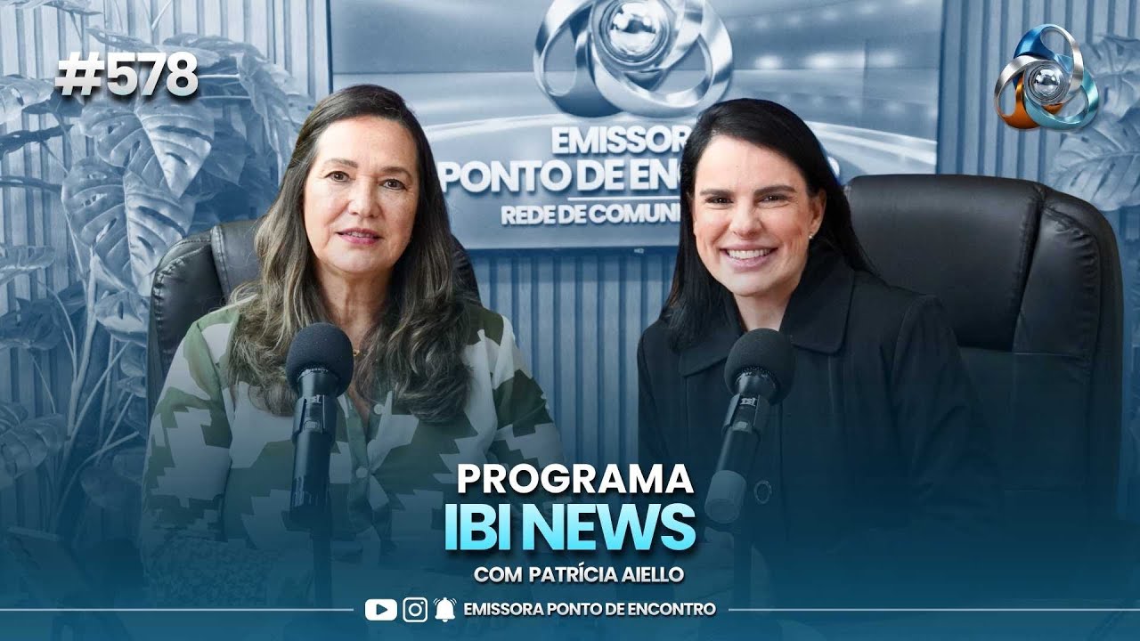 PROGRAMA IBI NEWS - 11/02/2026 #578 | COM PATRÍCIA AIELLO