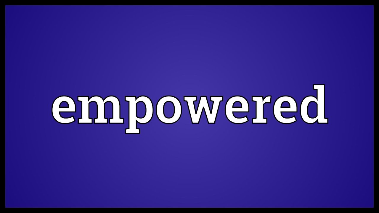 Empowered Meaning