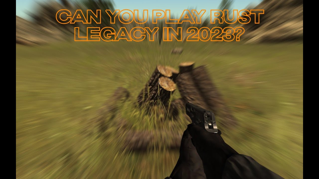 Can you play Rust Legacy in 2023?