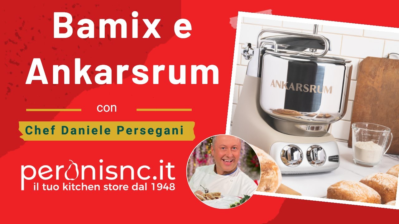 Bamix e Ankarsrum con lo Chef Daniele Persegani