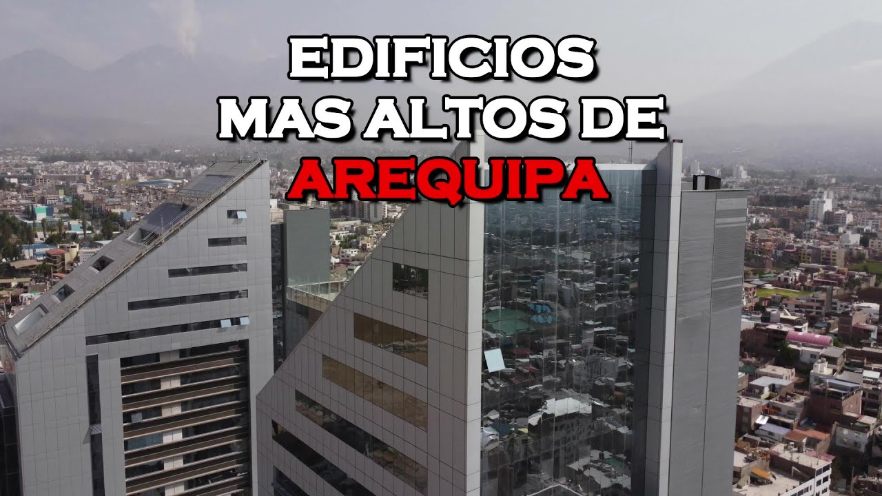 👉 5 Edificios Mas Altos de Arequipa 2023 - DRONE (4K) 🇵🇪