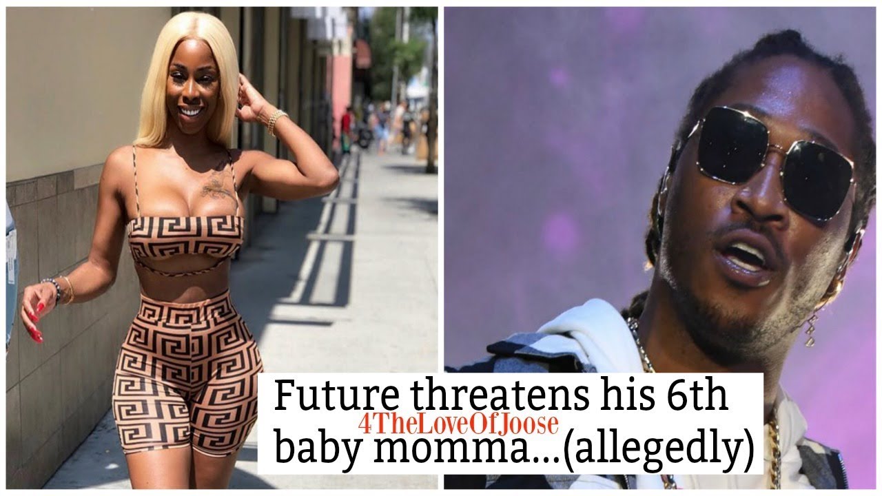 Future EXPOSED by his NOW 6TH baby momma!! Girrrllllll!!