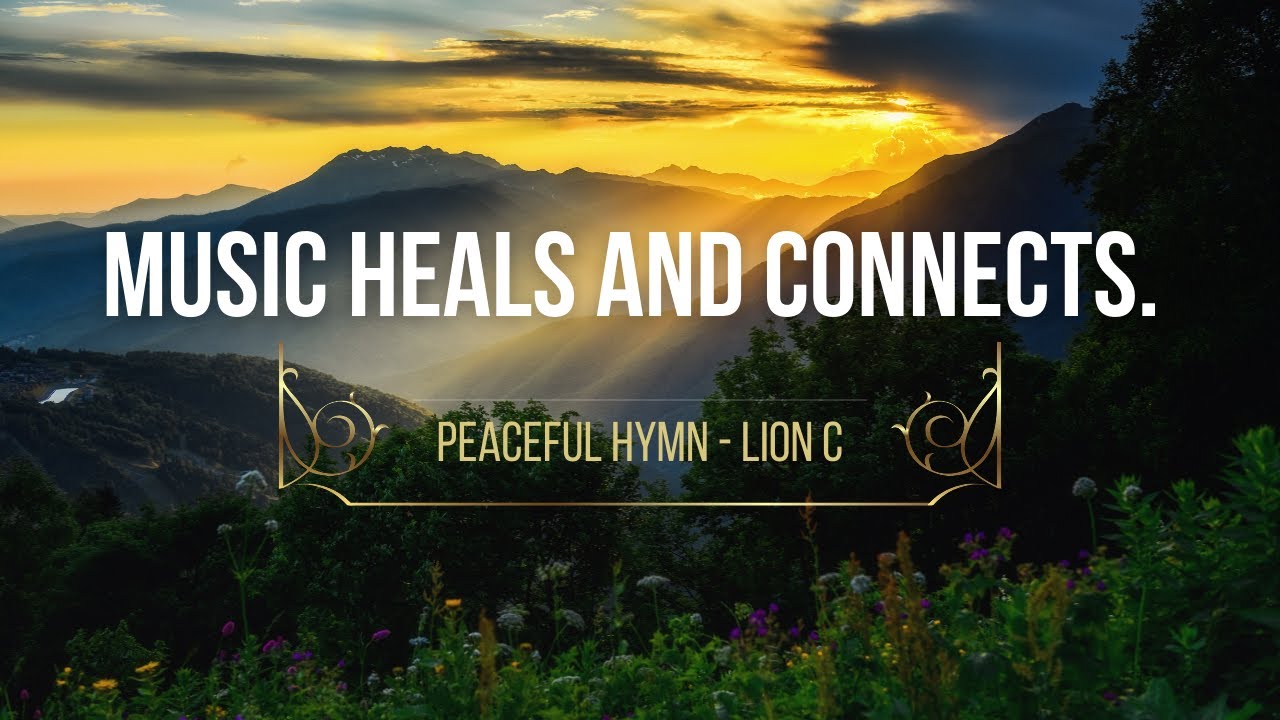 Peaceful Hymn - Music heals and mends the world in 2026 - Best instrumental music