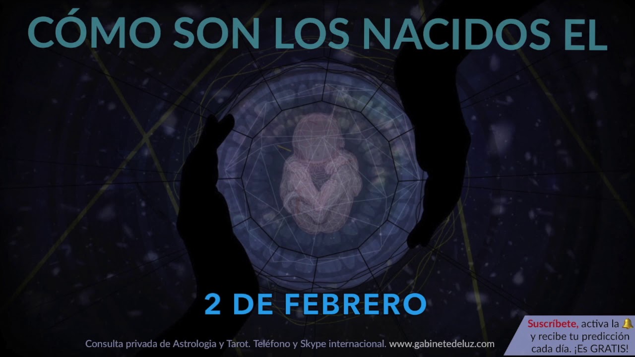 C&oacute;mo son los NACIDOS el 2 de Febrero?