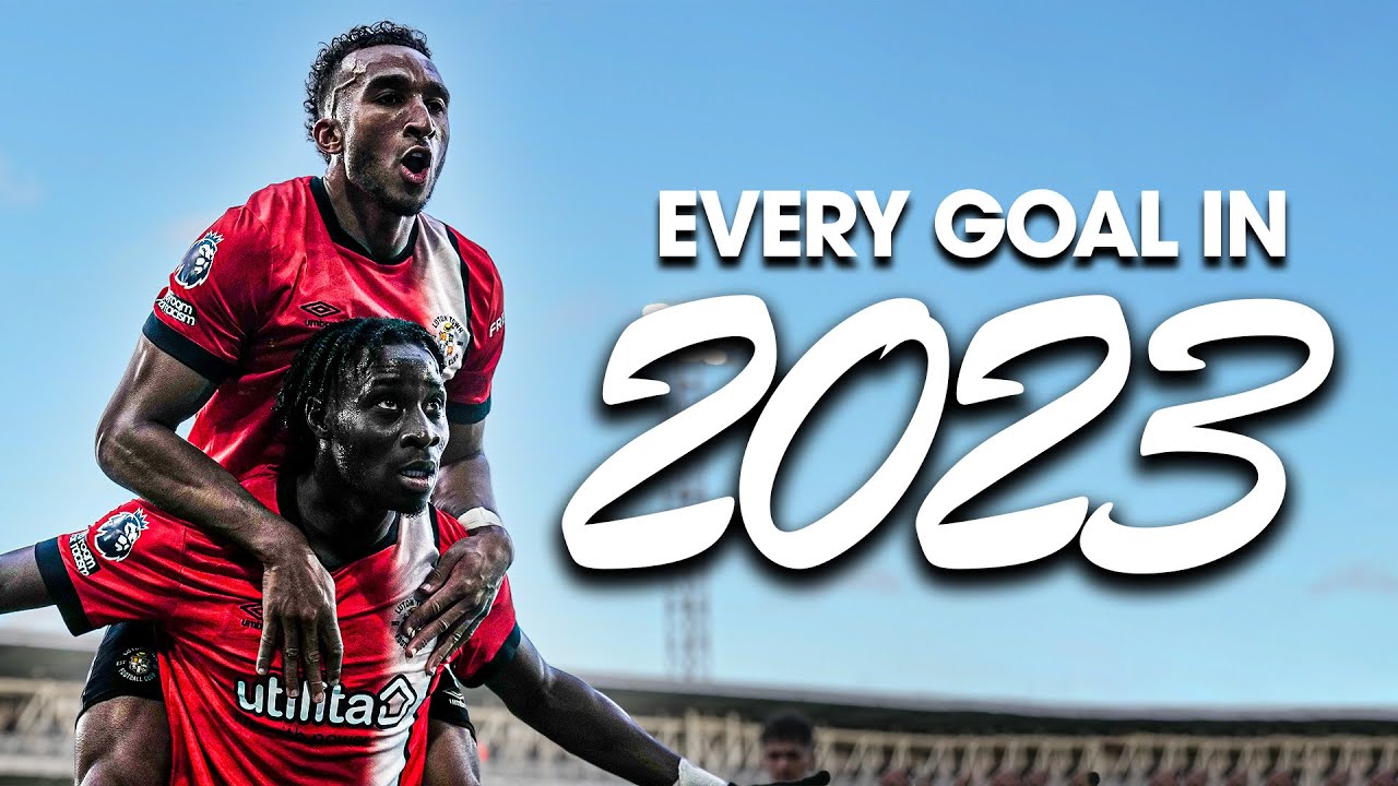 Every Luton Town goal in 2023! 🪄