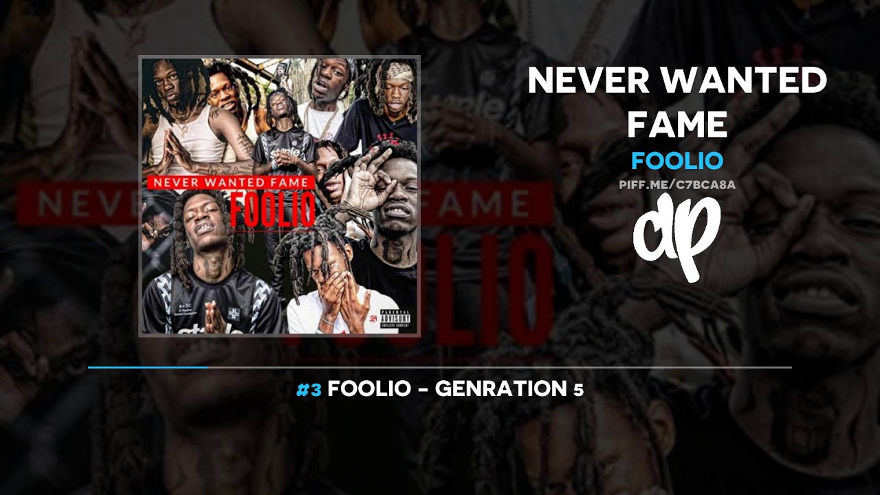 Foolio - Never Wanted Fame (FULL MIXTAPE)