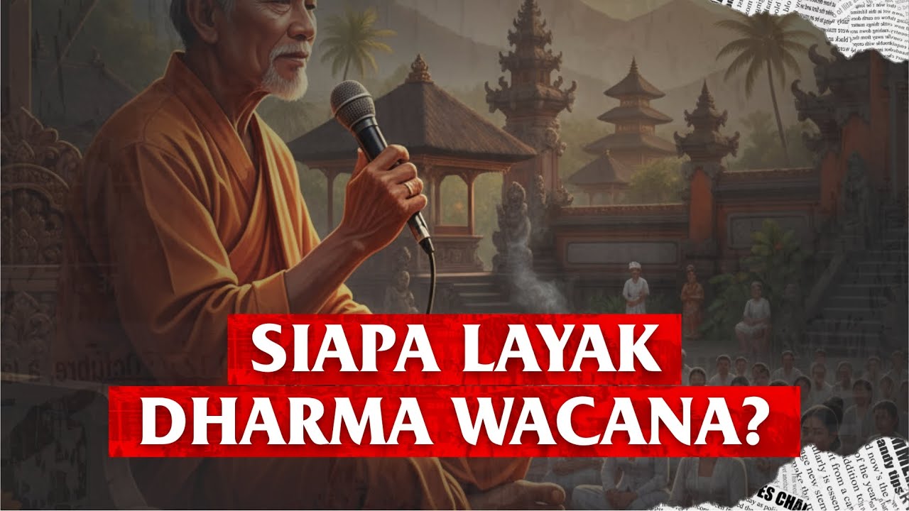 EPS. 105: SIAPA LAYAK DHARMA WACANA? INI YANG SEBENARNYA.