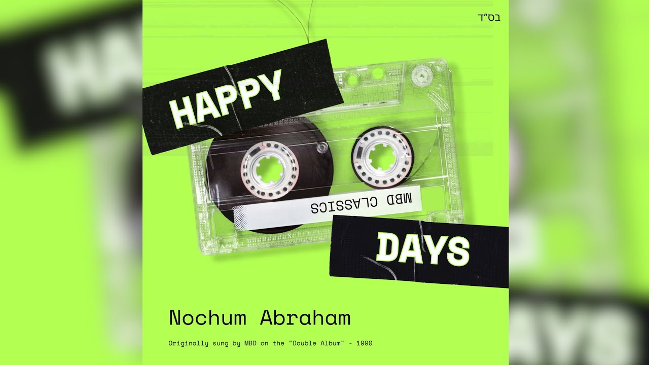 Nochum Abraham - Happy Days [Official Audio]