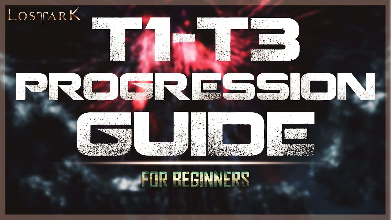 LOST ARK - Beginners guide to TIER 1 - TIER 3 progression on NA/EU