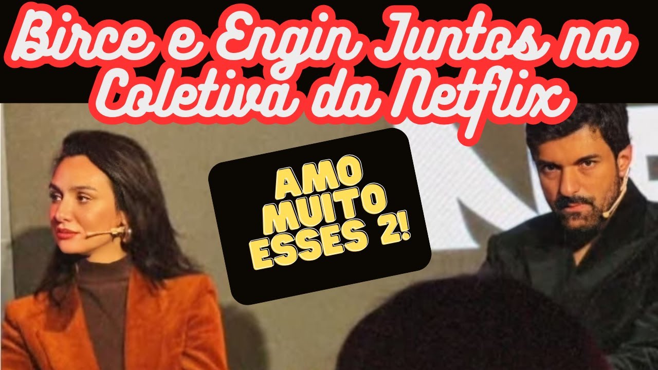 Birce Akalay e Engin  Akyürek participam de coletiva da Netflix (Veja  trailer de MEZARLIK  Temp 2)