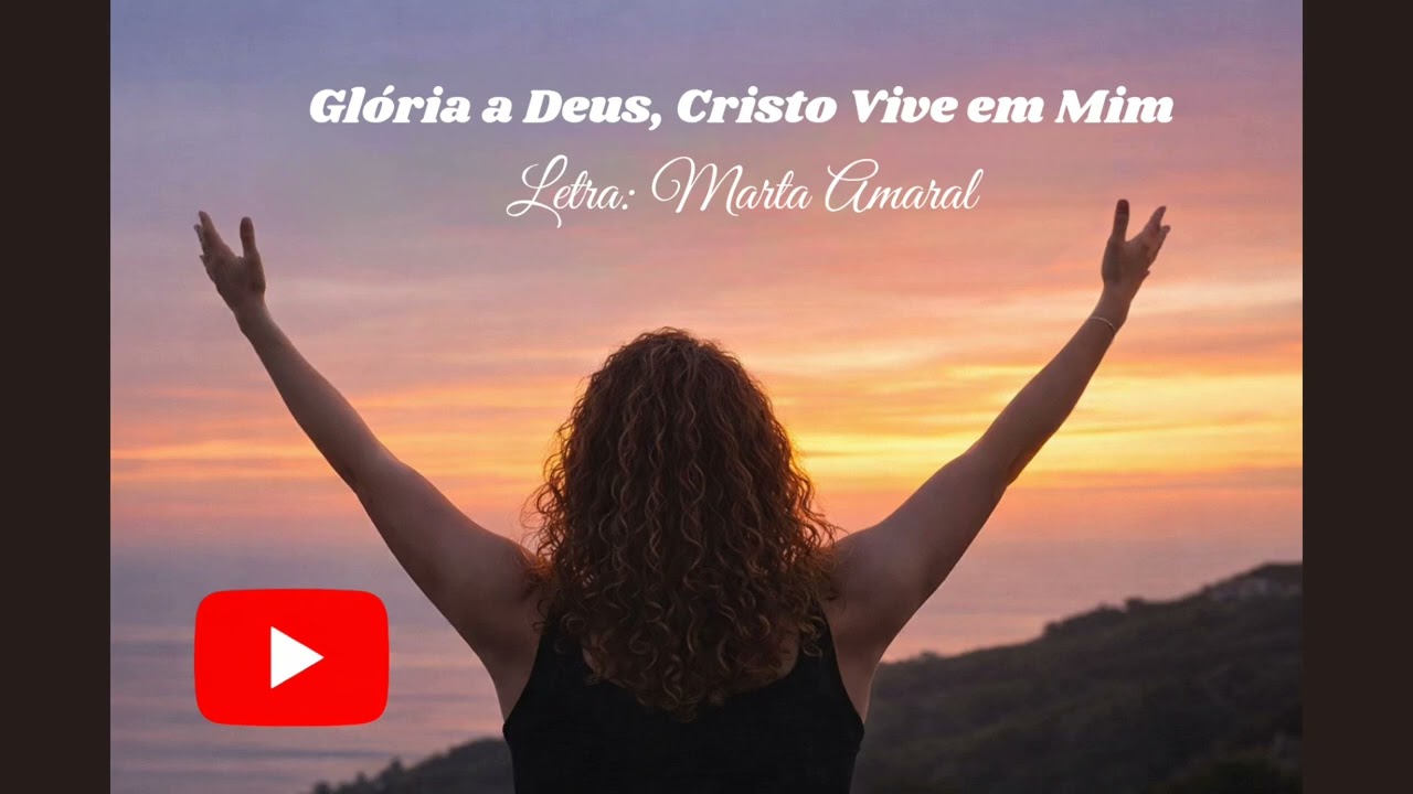 Glória Deus, Cristo Vive em mim 