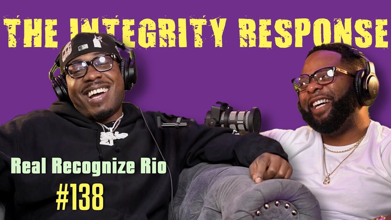 Real Recognize Rio | The Integrity Response w/ CEO Khacki #138