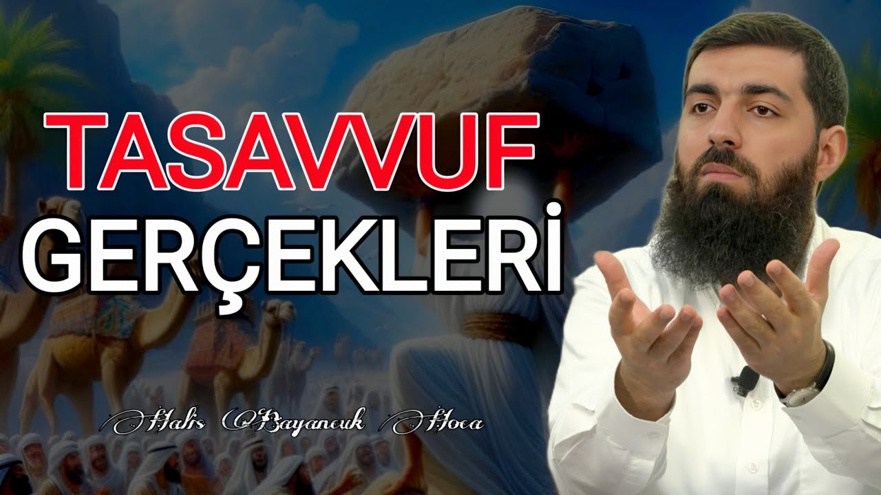 Tasavvufçuların Dillerinden Tasavvuf Nedir? | Halis Bayancuk Hoca