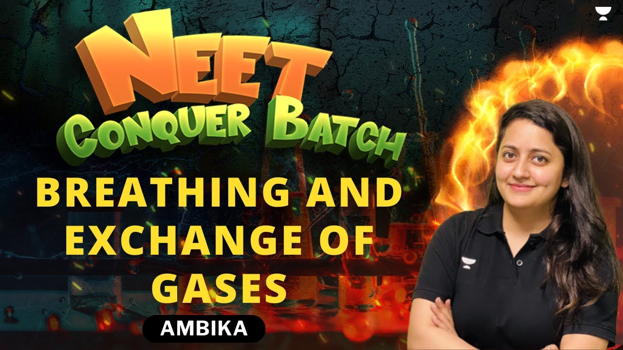 Breathing and Exchange of Gases | Detailed Marathon | NEET 2024 Conquer Batch | Ambika Sharma