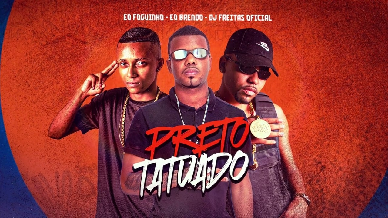 🔵PRETO TATUADO - E PAU QUE VOC&Ecirc; QUER TOMA MULHER  - EO FOGUINHO - EO BRENDO - DJ FREITAS OFICIAL