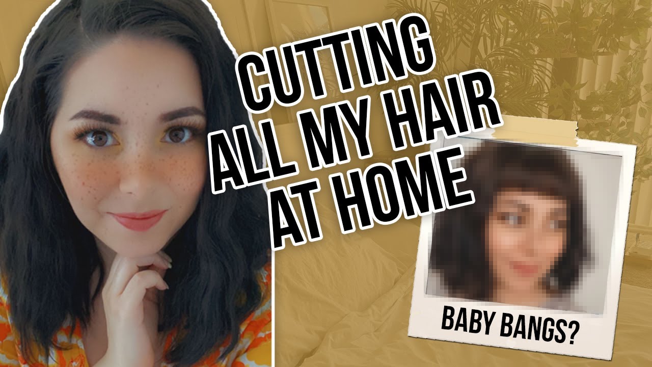CUTTING ALL MY HAIR AT HOME + BABY BANGS | WHAT (NOT) TO DO IN QUARANTINE