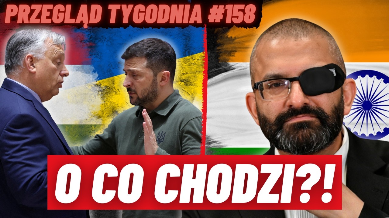 ORBÁN VS. ZEŁENSKI. BRAUN I INDIE. O CO CHODZI?!