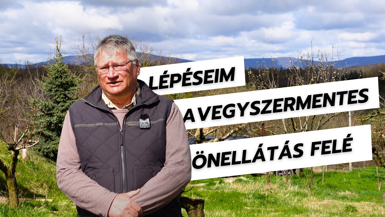 Lépéseim a vegyszermentes önellátás felé