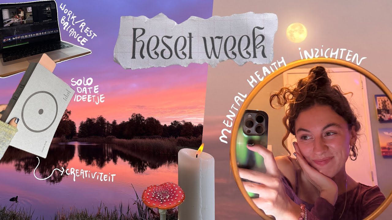 ultieme reset week 🪄🍂 balans vinden tussen rust en werk, mental health inzichten & meer