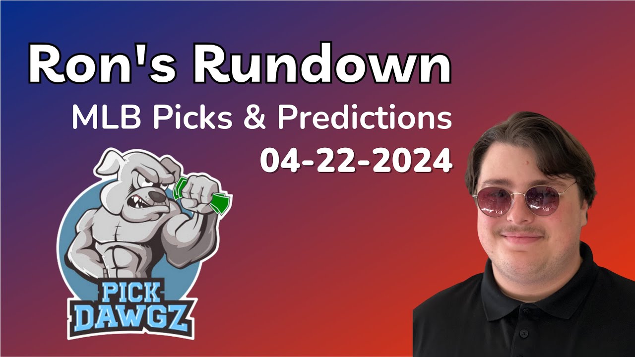 MLB Picks & Predictions Today 4/22/24 | Ron's Rundown
